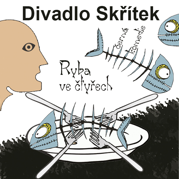 Divadlo Skřítek – Ryba ve čtyřech