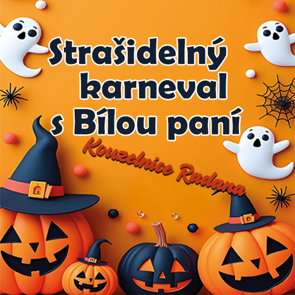 Plakát Strašidelný karneval s Bílou paní – Kouzelnice Radana