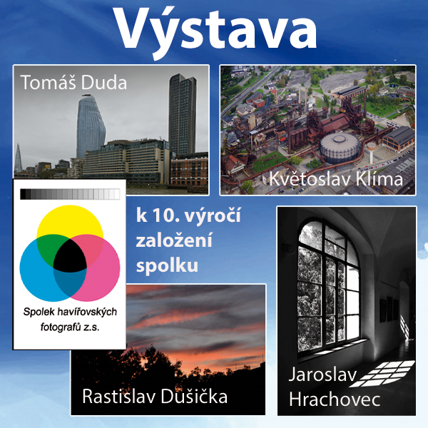 Plakát SPOLEK HAVÍŘOVSKÝCH FOTOGRAFŮ z.s. – výstava <br/>k 10. výročí založení spolku